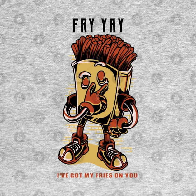 Fry yay - Fries Pun by cheesefries